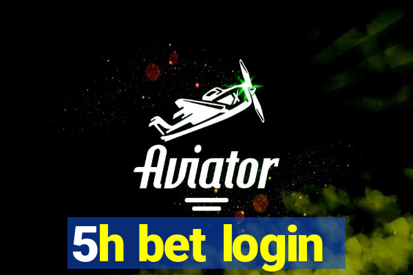 5h bet login